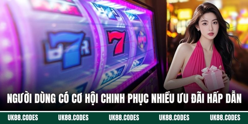 Người dùng có cơ hội chinh phục nhiều ưu đãi hấp dẫn